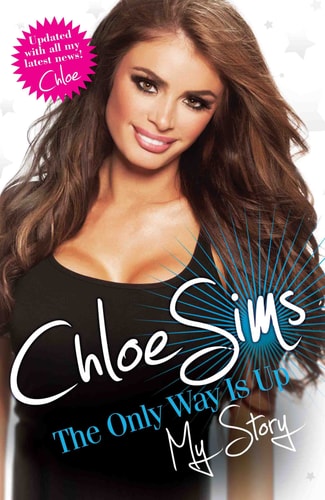 Chloe Sims: The Only Way Is Up: My Story by Chloe Sims