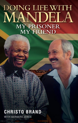 Doing Life with Mandela by Christo Brand