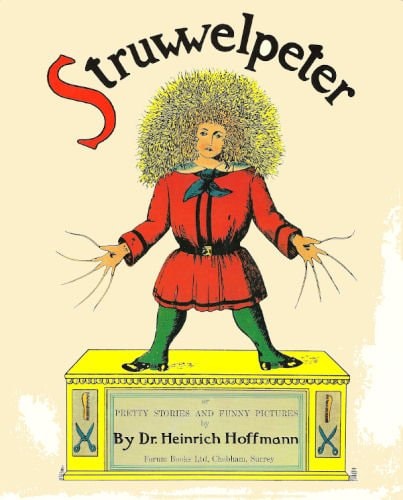 Struwwelpeter by Dr. Heinrich Hoffmann