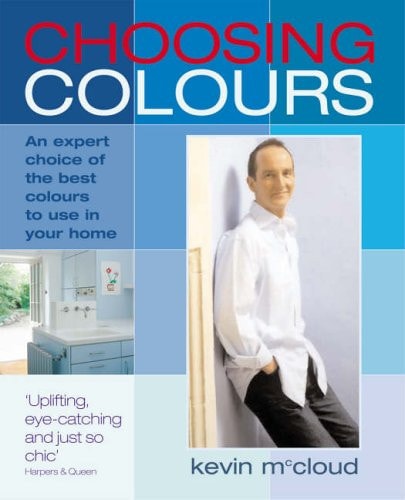 Choosing Colours by Kevin McCloud