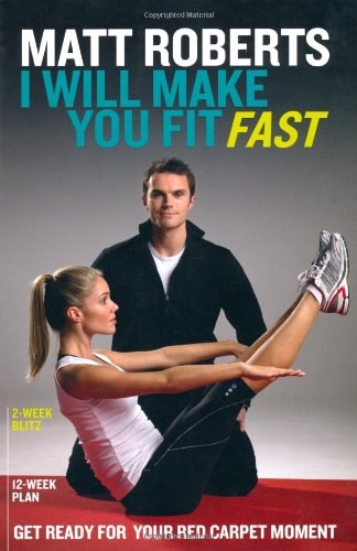 I Will Make You Fit Fast by Matt Roberts