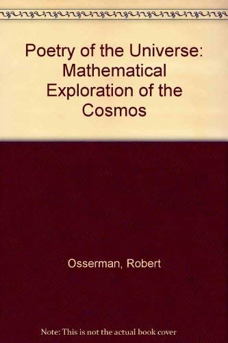 Poetry of the Universe: A Mathematical Exploration of the Cosmos by Robert Osserman PhD