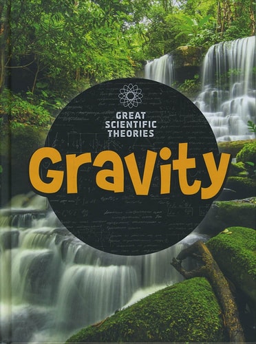 Gravity (Raintree Perspectives: Great Scientific Theories) by Nick Hunter