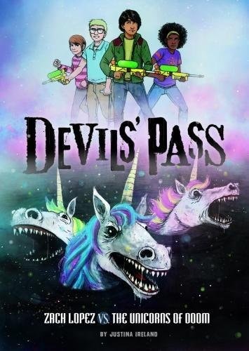 Zach Lopez vs the Unicorns of Doom by Justina Ireland