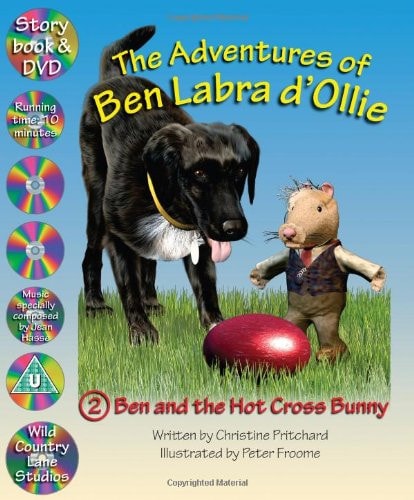 Ben and the Hot Cross Bunny (Adventures of Ben Labra d'Ollie) by Christine Pritchard