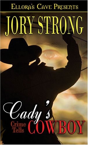Crime Tells Cady's Cowboy by Jory Strong