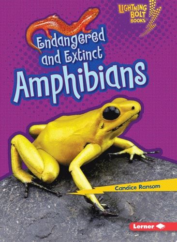 Endangered and Extinct Amphibians by Candice Ransom