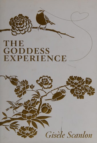 The Goddess Experience: Custom-made for You by Gisele Scanlon