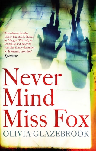 Never Mind Miss Fox by Olivia Glazebrook