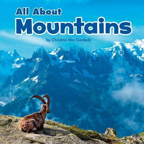 All about Mountains by Christina Mia Gardeski