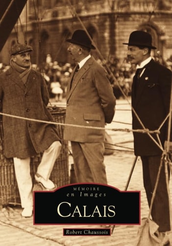 Calais - Tome I (French Edition) by Robert Chaussois