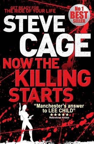 Now the Killing Starts by Steve Cage