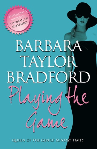 Playing the Game by Barbara Taylor Bradford
