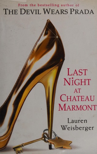 Last Night at Chateau Marmont by Lauren Weisberger