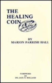 The Healing Coin by Marion Parrish Hall