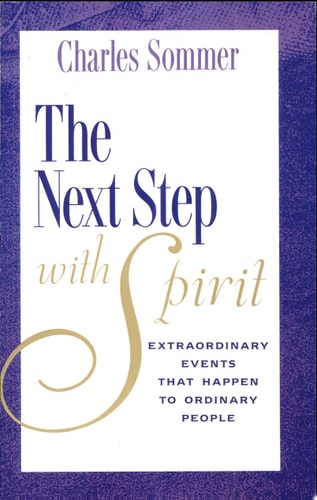 The Next Step With Spirit by Charles Sommer