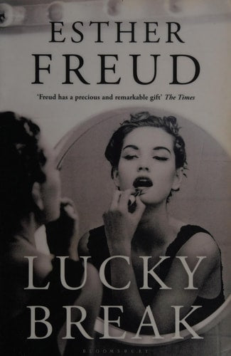 Lucky Break by Esther Freud
