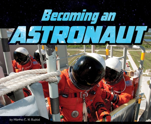Becoming an Astronaut by Martha Elizabeth Hillman Rustad