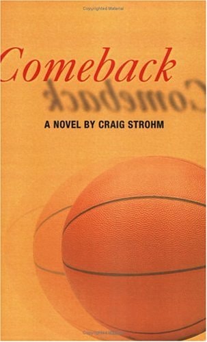 Comeback A Novel by Craig Strohm