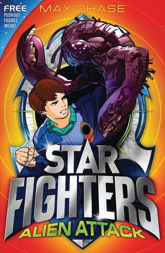 Star Fighters 1: Alien Attack: Library Edition by Max Chase