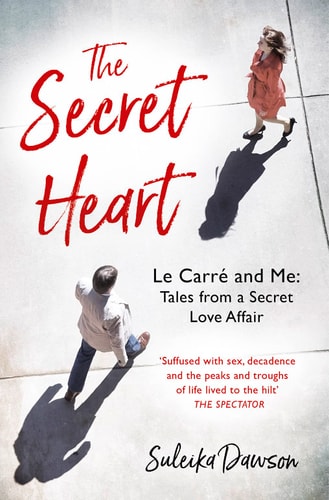 The Secret Heart The Mystery of John Le Carre by Suleika Dawson