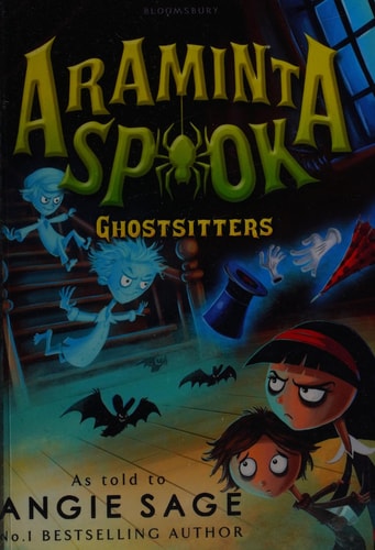 Araminta Spook: Ghostsitters by Angie Sage