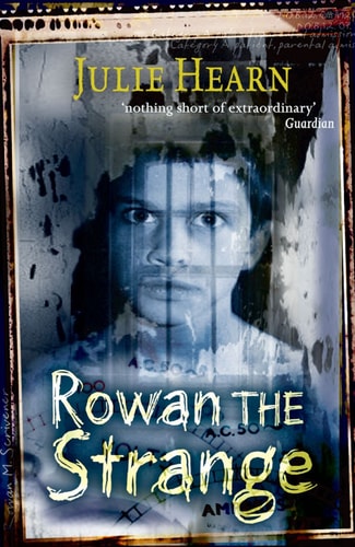Rowan the Strange. Julie Hearn by Julie Hearn