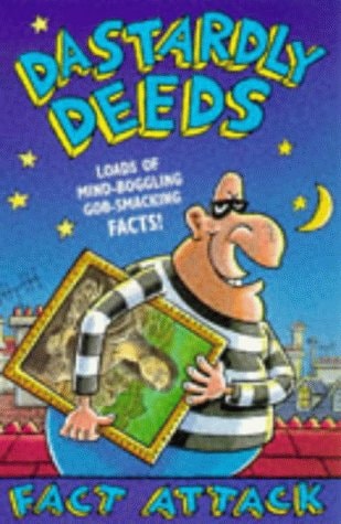 Dastardly Deeds (Fact Attack) by Ian Locke