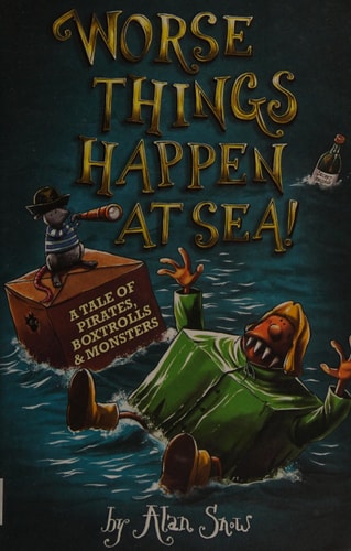 Worse Things Happen At Sea by Alan Snow