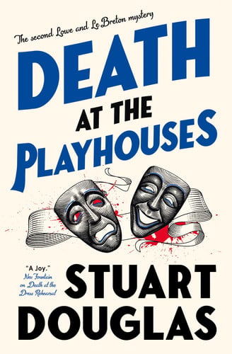 Death at the Playhouses Lowe and Le Breton Mysteries by Stuart Douglas
