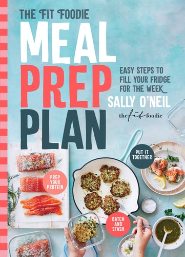 Fit Foodie Meal Prep Plan by Sally O'Neil