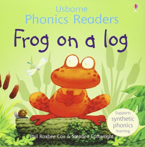 Frog on a Log by Phil Roxbee Cox, Marlynne Grant