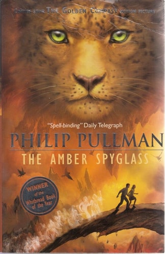 The Amber Spyglass (His Dark Materials, Book 3) by Philip Pullman