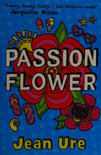 Passion Flower by Jean Ure