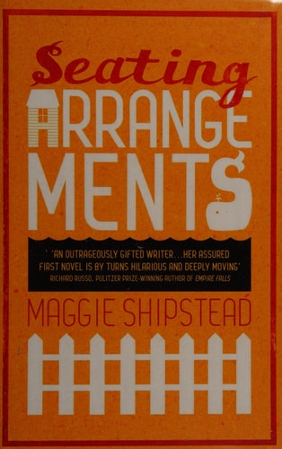 Seating Arrangements by Maggie Shipstead