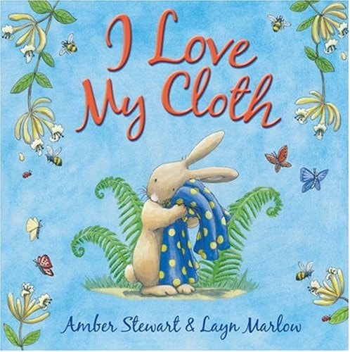I Love My Cloth by Amber Stewart