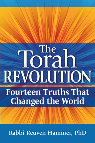 The Torah Revolution: Fourteen Truths that Changed the World by Rabbi Reuven Hammer