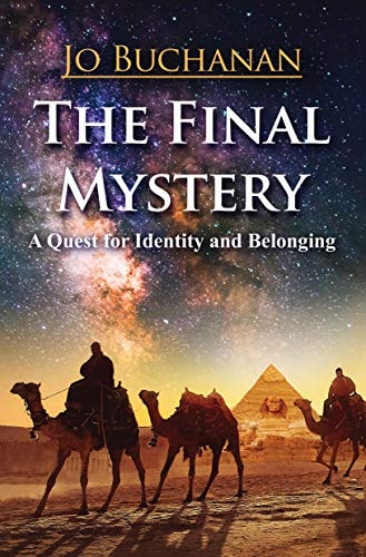 The Final Mystery: A Quest for Identity and Belonging by Buchanan Jo
