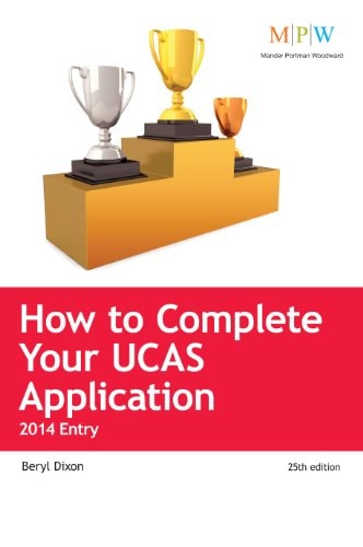 How to Complete Your UCAS Application 2014 Entry by Beryl Dixon