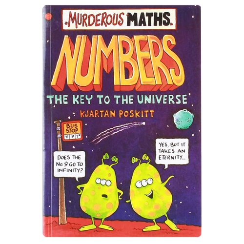 Numbers The Key to the Universe by Kjartan Poskitt
