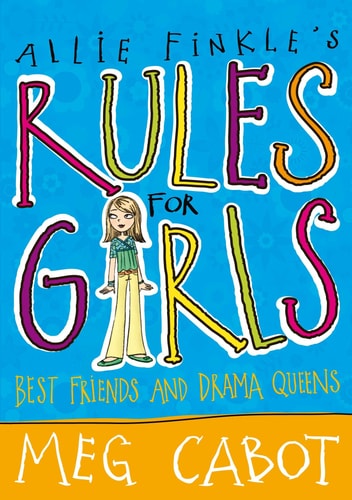 Best Friends and Drama Queens (Allie Finkle's Rules for Girls) by Meg Cabot