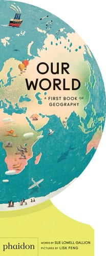 Our World A First Book of Geography by Sue Lowell Gallion