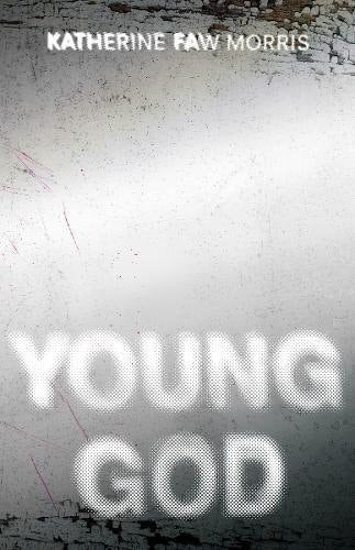 Young God by Katherine Faw Morris