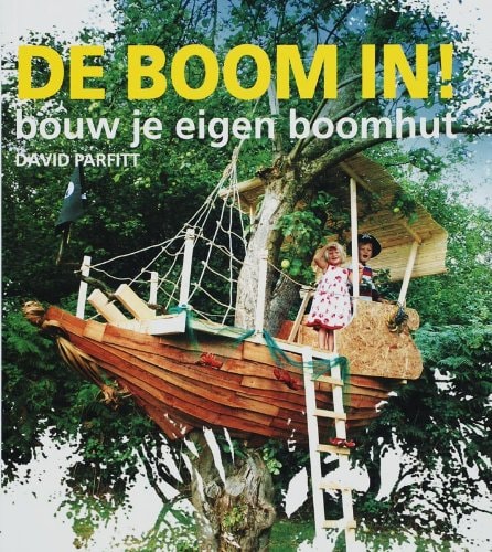 De boom in ! / druk 1: bouw je eigen boomhut by unknown author