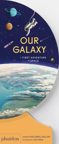 Our Galaxy: A First Adventure in Space by Sue Lowell Gallion
