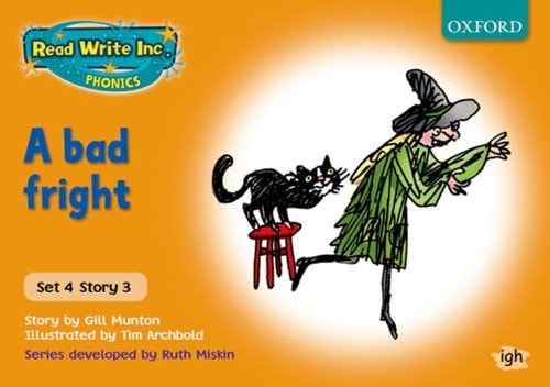 Read Write Inc. Phonics: Orange Set 4 Storybooks: A Bad Fright by Gill Munton, Ruth Miskin