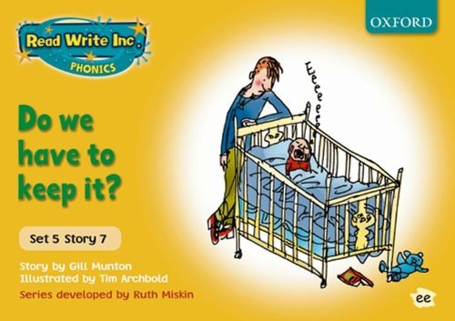 Read Write Inc. Phonics: Yellow Set 5 Storybooks: Do We Have to Keep It? by Gill Munton, Ruth Miskin