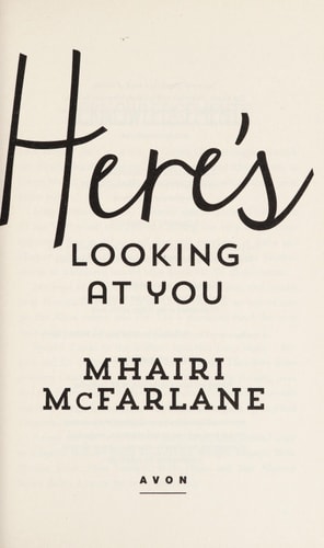 Here's Looking at You by Mhairi McFarlane