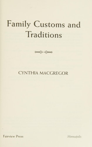 Family Customs and Traditions by Cynthia MacGregor
