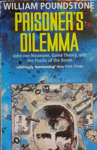 Prisoner's Dilemma by William Poundstone